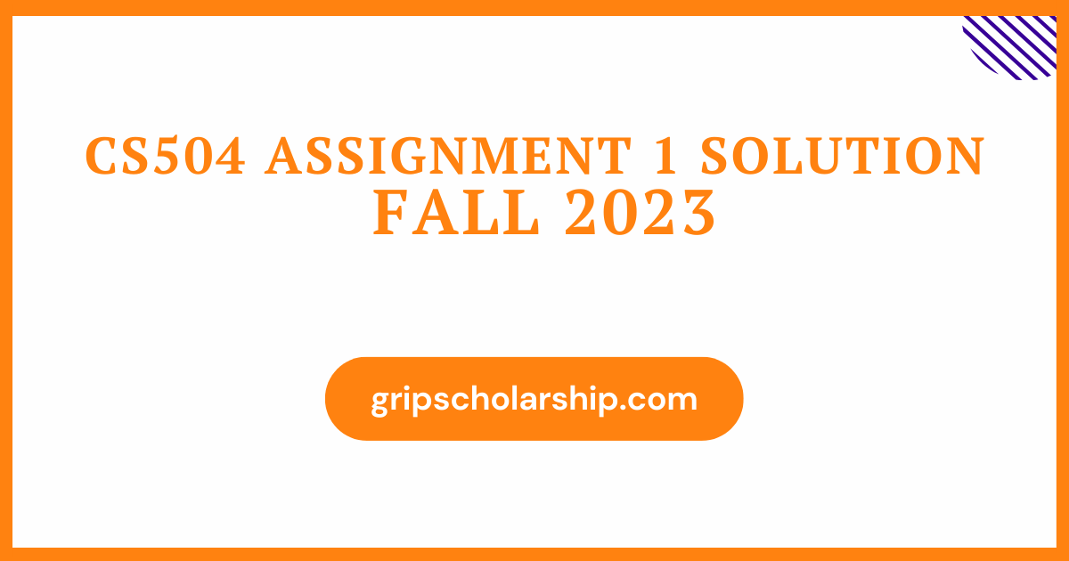 cs504 assignment 1 solution 2023 download